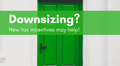 a graphic image of a green door and the text 'Downsizing? New tax incentives may help!'