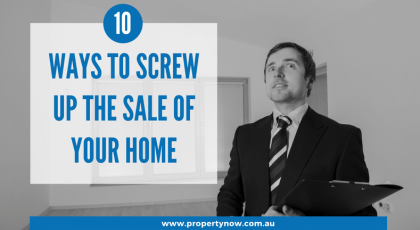 a graphic image of an agent and the text '10 Ways To Screw Up The Sale Of Your Home'