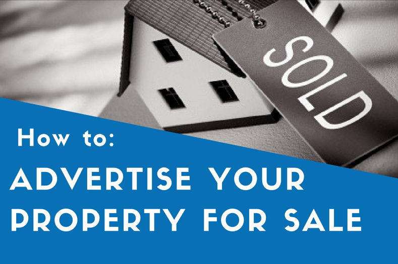 a graphic image with the text 'How to: Advertise Your Property For Sale'