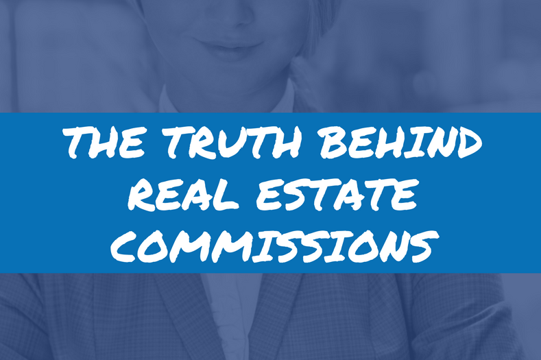 The truth behind agent commissions 1 a graphic image and the text 'The Truth Behind Real Estate Commissions'